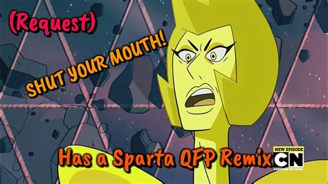 Request Sparta Remix Yellow Diamond Shut Your Mouth Sparta Quest