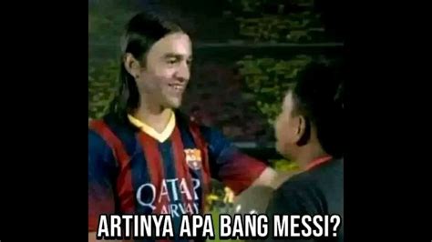 Artinya Apa Bang Messi Youtube