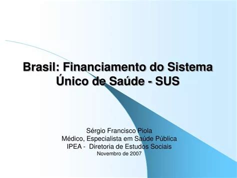 PPT Brasil Financiamento do Sistema Ãšnico de SaÃºde SUS