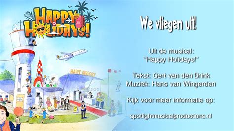 We Vliegen Uit Meezingvideo Uit Afscheidsmusical Happy Holidays