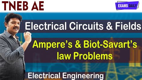 Tneb Ae Eee Electrical Circuits And Fields Amperes And Biot Savarts