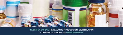 Investiga Cofece Mercado De Producci N Distribuci N Y Comercializaci N