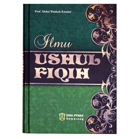 Jual Buku Ilmu Ushul Fiqih Ilmu Ushul Fikih Pengarang Prof Abdul