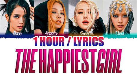 Blackpink The Happiest Girl Hour Loop Lyrics Youtube