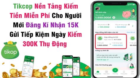 Đăng Kí Nhận 15k Kiếm Tiền Thụ Động Miễn Phí 300K Ngày Với Tikcop Giới