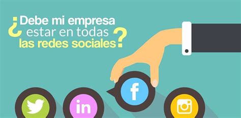 ¿debería Estar Tu Empresa En Todas Las Redes Sociales Btodigital