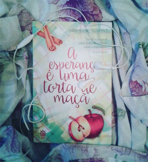 A Esperança É Uma Torta De Maçã - Nosso Sempre: Resenha:A esperança é uma torta de maçã