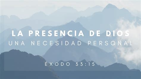 La Presencia De Dios Una Necesidad Personal YouTube