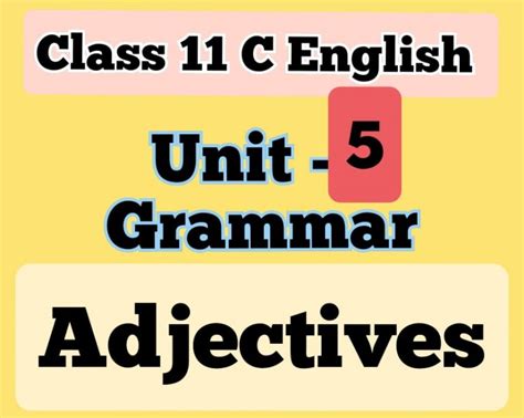 Class New Compulsory English Unit Grammar Adjectives Chapter Life