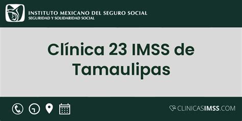 Clínica 23 IMSS de Tamaulipas UMF Ciudad Gustavo Díaz Ordaz