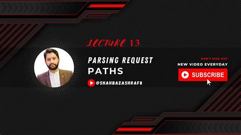 13 Parsing Request Paths Node JS Learn With Shahbaz Ashraf Nodejs