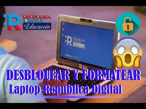 Como Formatear Laptop Republica Digital Metodo Actualizado Facil Youtube