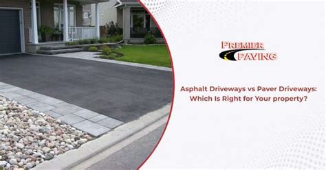 Asphalt Driveway Or Paver Driveway Which Is Better