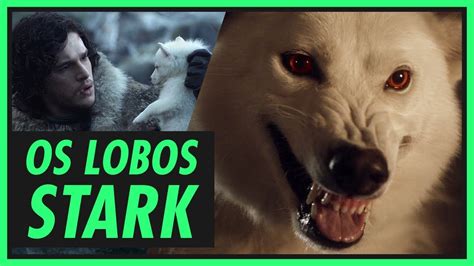 Os Lobos Stark E Seus Donos Game Of Thrones Youtube