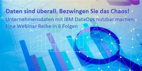 Daten Sind Berall Bezwingen Sie Das Chaos Unternehmensdaten Mit Ibm