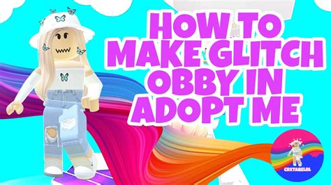 How To Make Glitch Obby In Adopt Me Roblox Youtube