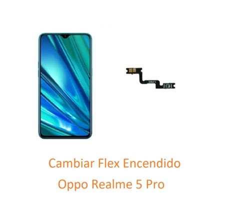 Reparar Y Cambiar Flex Encendido Oppo Realme Pro