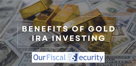 Benefits Of Gold Ira