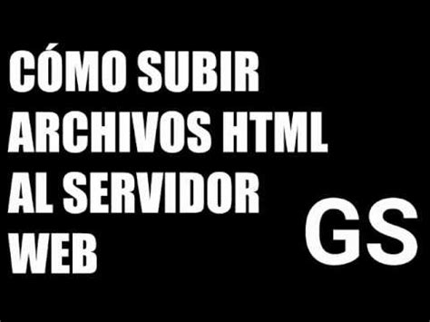 COMO SUBIR UN ARCHIVO HTML AL SERVIDOR WEB YouTube