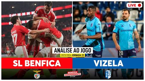 Benfica X Vizela Rescaldo J Youtube