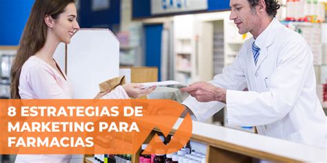 Estrategias De Marketing Para Farmacias Claves