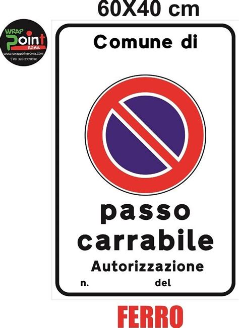 CARTELLO FERRO PASSO CARRABILE CM 60x40 Ribordato Per Aggancio A Palo