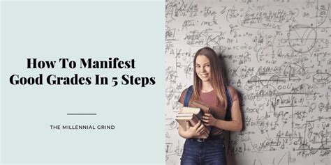 How To Manifest Good Grades In 5 Steps The Millennial Grind