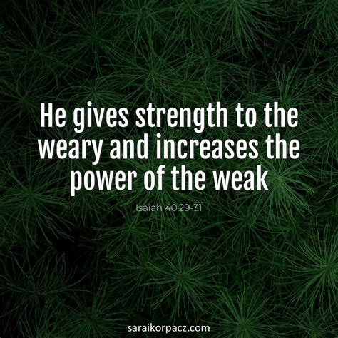 He Gives Strength To The Weary And Increases The Power Of The Weak