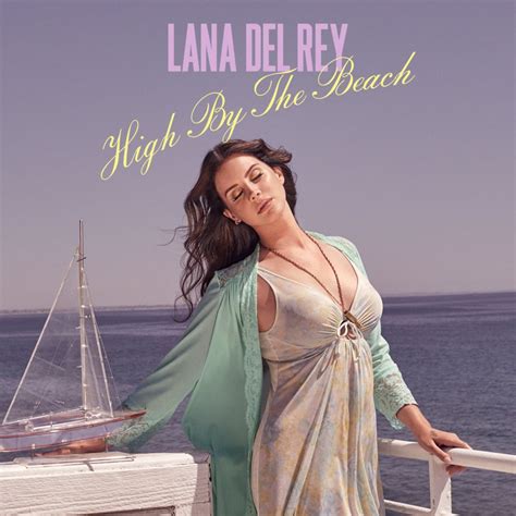 Lana Del Rey High By The Beach Lyrics Genius Lyrics