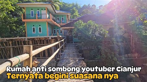 Berkunjung Ke Rumah Youtuber Pedesaan Cianjur Ternyata Begini Suasana