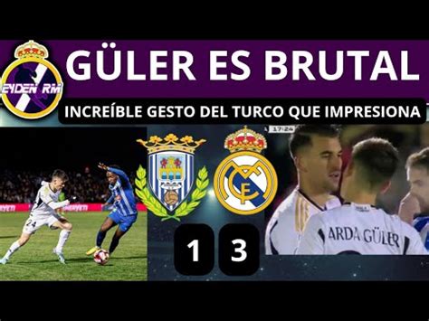 ARDA GÜLER IMPRESIONA EN SU DEBUT ARANDINA VS REAL MADRID 1 3 EL