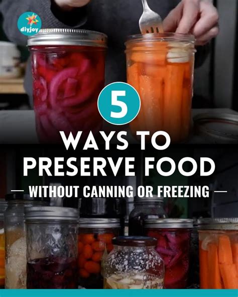 5 Ways To Preserve Food Without Canning Or Freezing