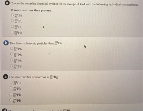 Solved Choose The Complete Chemical Symbol For The Isotope Chegg