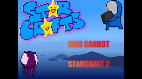 Jugando Starcrafts Mod Carbot Animations Starcraft 2 Youtube