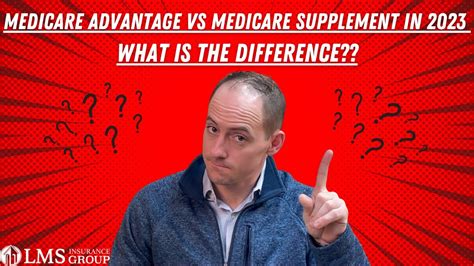 Medicare Advantage Vs Medicare Supplement In 2023 What Is The