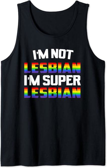 Im Not Lesbian Im Super Lesbian Lesbian Tank Top Uk Fashion