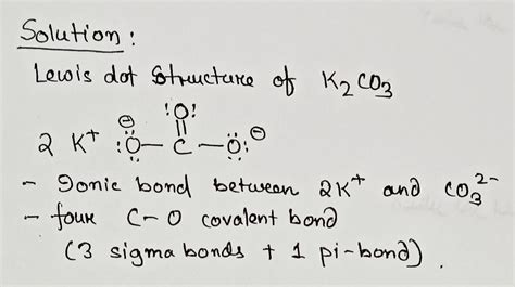 draw lewis dot structure of K2CO3 and calculate ionic , covalent and ...