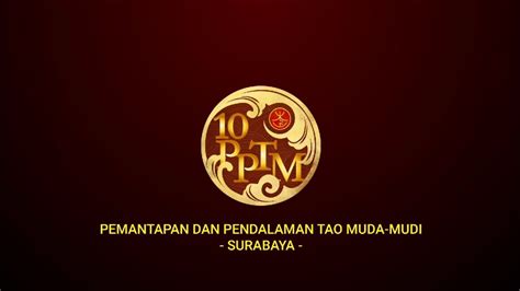 Menuju Pemantapan Dan Pendalamam Tao Muda I Di Surabaya YouTube