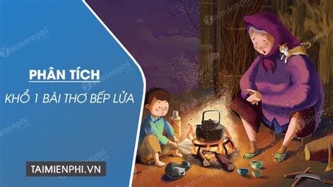 Phân tích khổ 1 bài thơ Bếp lửa - Trung Cấp Nghề Thương Mại Du Lịch Thanh Hoá