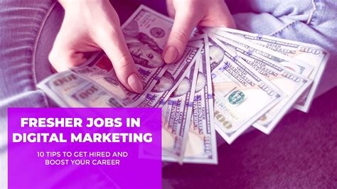 Fresher Jobs In Digital Marketing 10 Tips To Get Hired And Boost Your Career