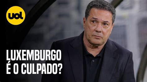 Luxemburgo O Maior Culpado Pela M Fase Do Corinthians Comentaristas