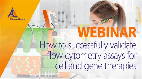 How To Successfully Validate Flow Cytometry Assays For Cell And Gene