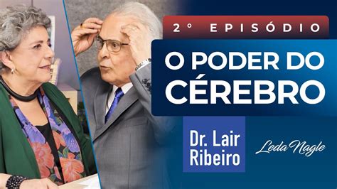 O Poder Do Cérebro Lair Ribeiro Não adianta querer fazer ou ter