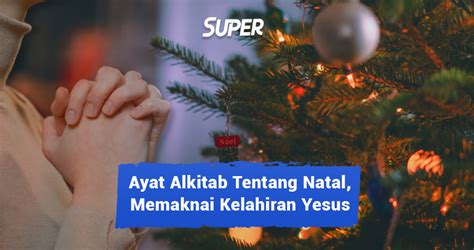 50 Ayat Alkitab Tentang Natal Sambut Kelahiran Yesus Kristus