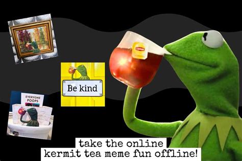 Free Printable Kermit Tea Meme Template Sip And Share