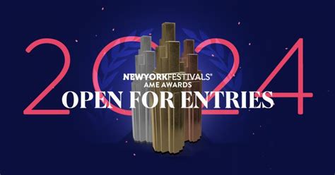 New York Festivals 2024 AME Awards Opens for Entries with Exciting ...