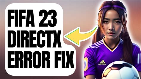 How To Fix FIFA 23 DirectX Error Updated 2024 YouTube