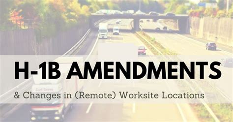 Do I Have To File H 1B Amendment When Changing Remote Worksite