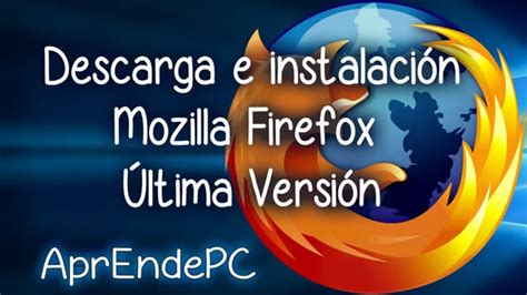 Como Descargar E Instalar Mozilla Firefox Ltima Versi N Youtube