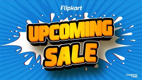 Flipkart Upcoming Sale List Upto Off Online